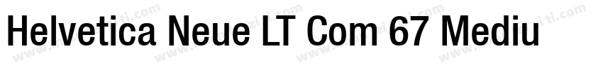 Helvetica Neue LT Com 67 Medium Con字体转换